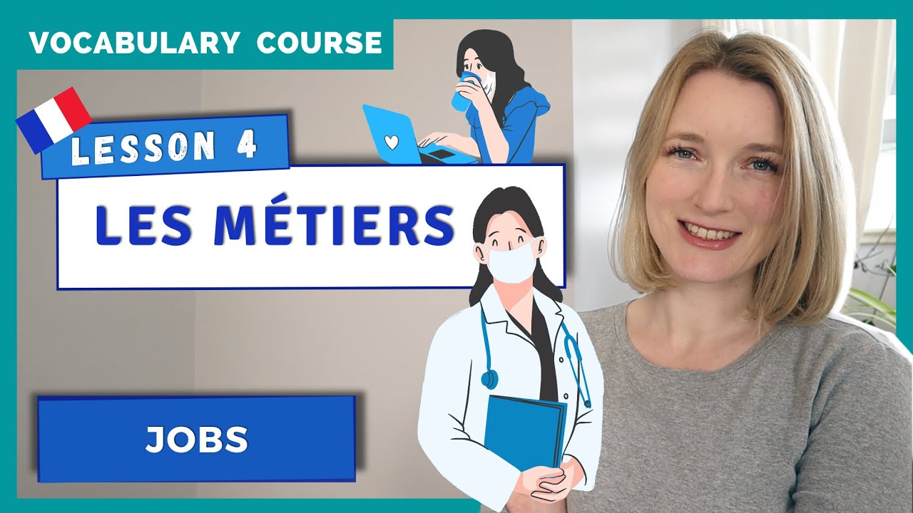 How To Talk About Your Jobs in French - Les métiers | French Vocabulary Lesson 4