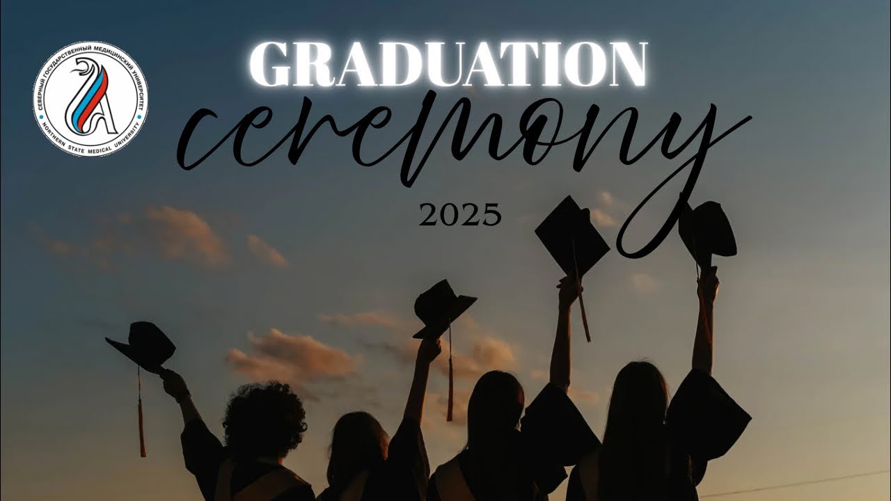 GRADUATION CEREMONY ( NSMU ) - 2025