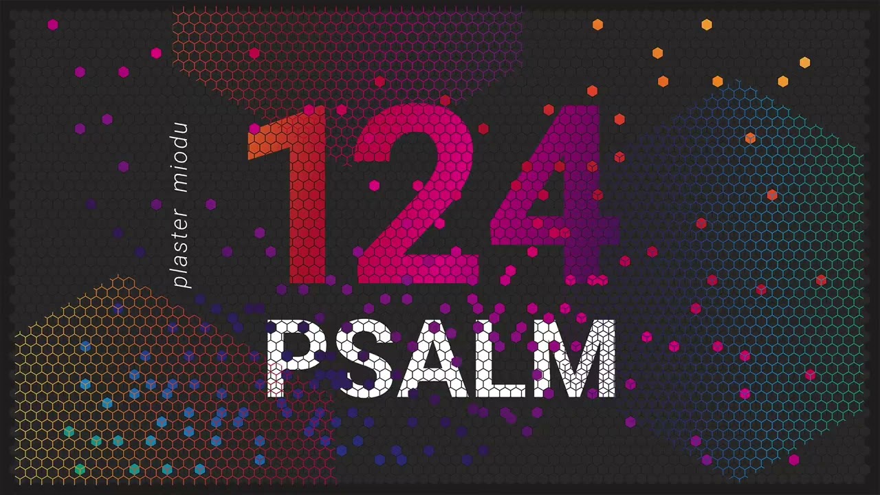 PLASTER MIODU || Psalm 124: Bóg jest po naszej stronie