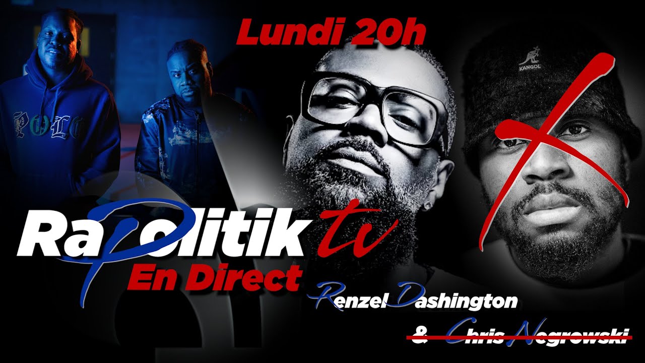 Renzel Dashington et -Chris Negrowski- / Rapport Rapolitik \ 🔴 En Direct
