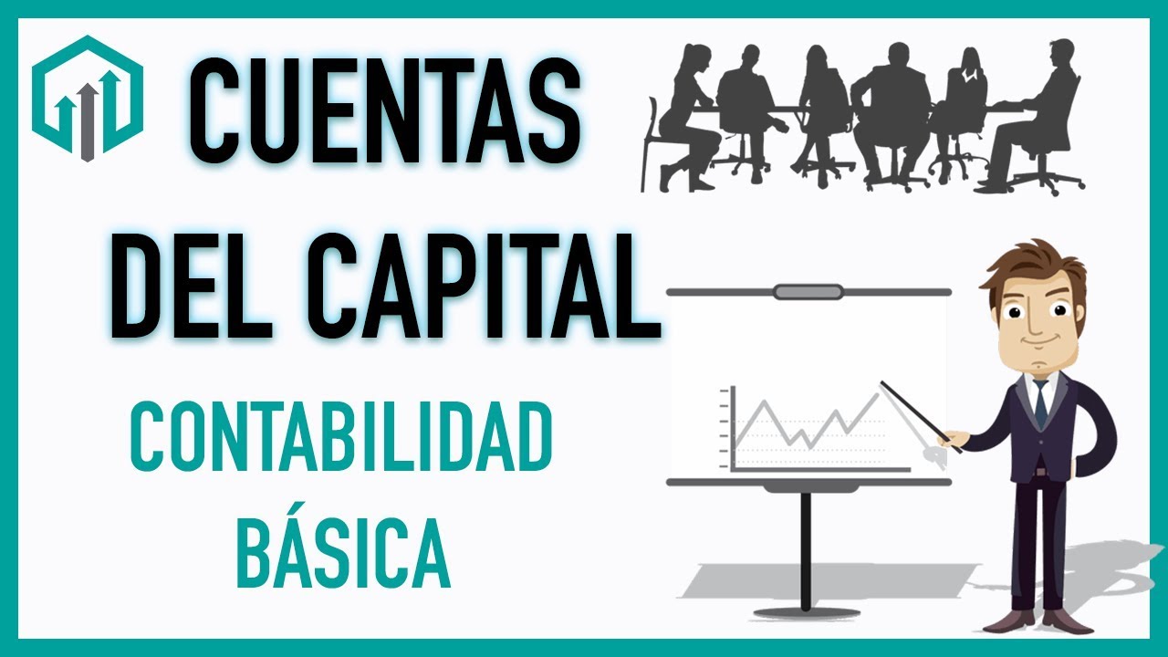 Cuentas de CAPITAL 💲💲 CONTABILIDAD Básica 🤑🤑