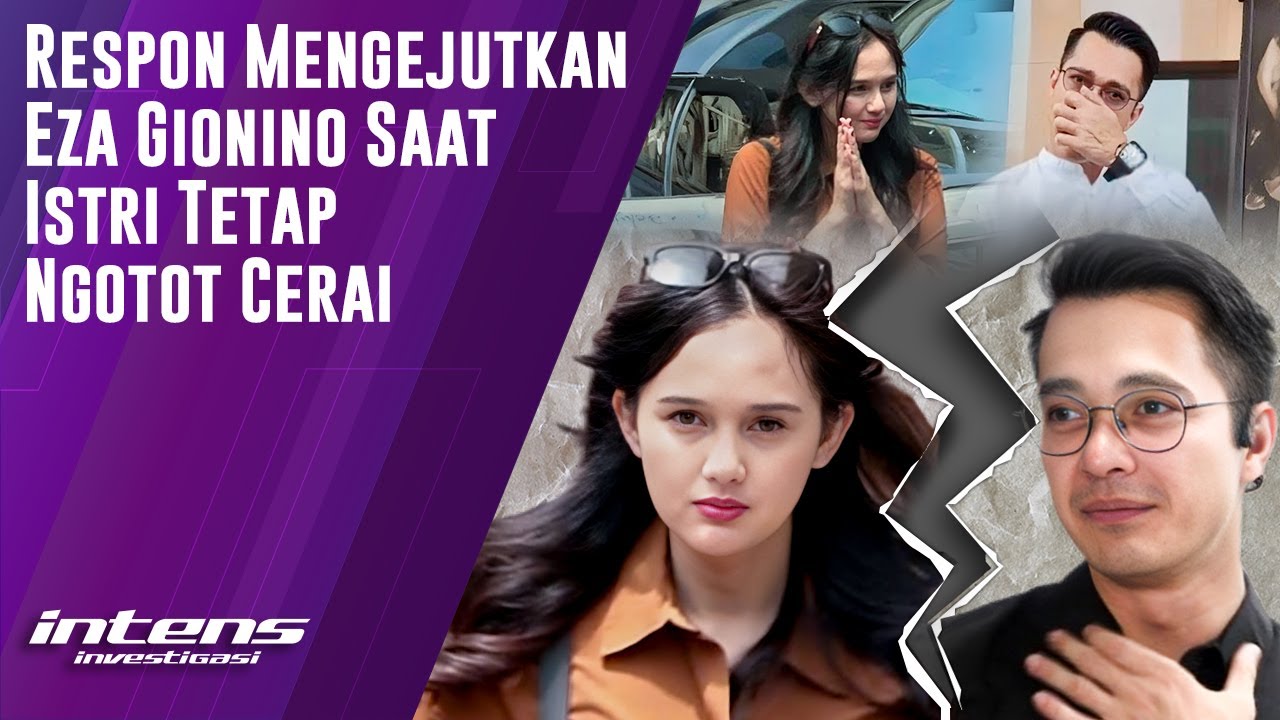 Respon Eza Gionino Saat Istri Tetap Ngotot Cerai | Intens Investigasi | Eps 5777
