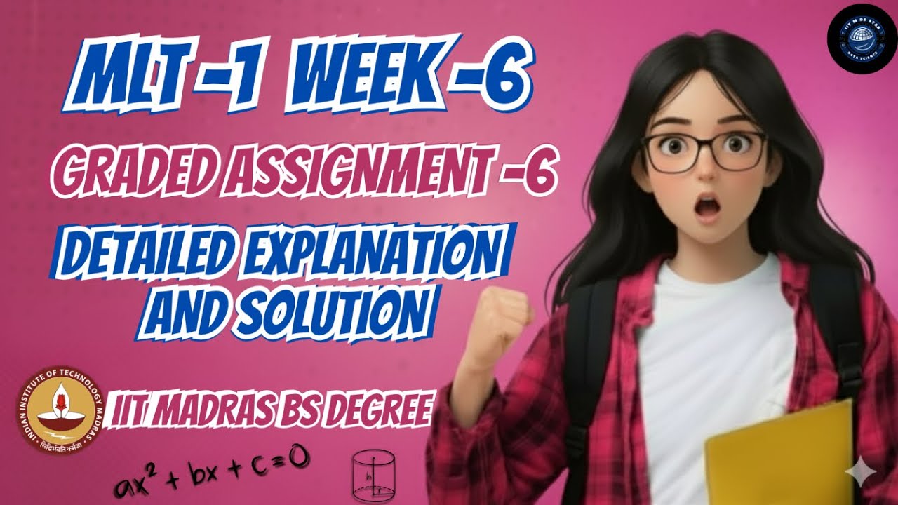 MLT Week 6 Graded Assignment | Full Explanation & Correct Solutions | IIT Madras BS Degree