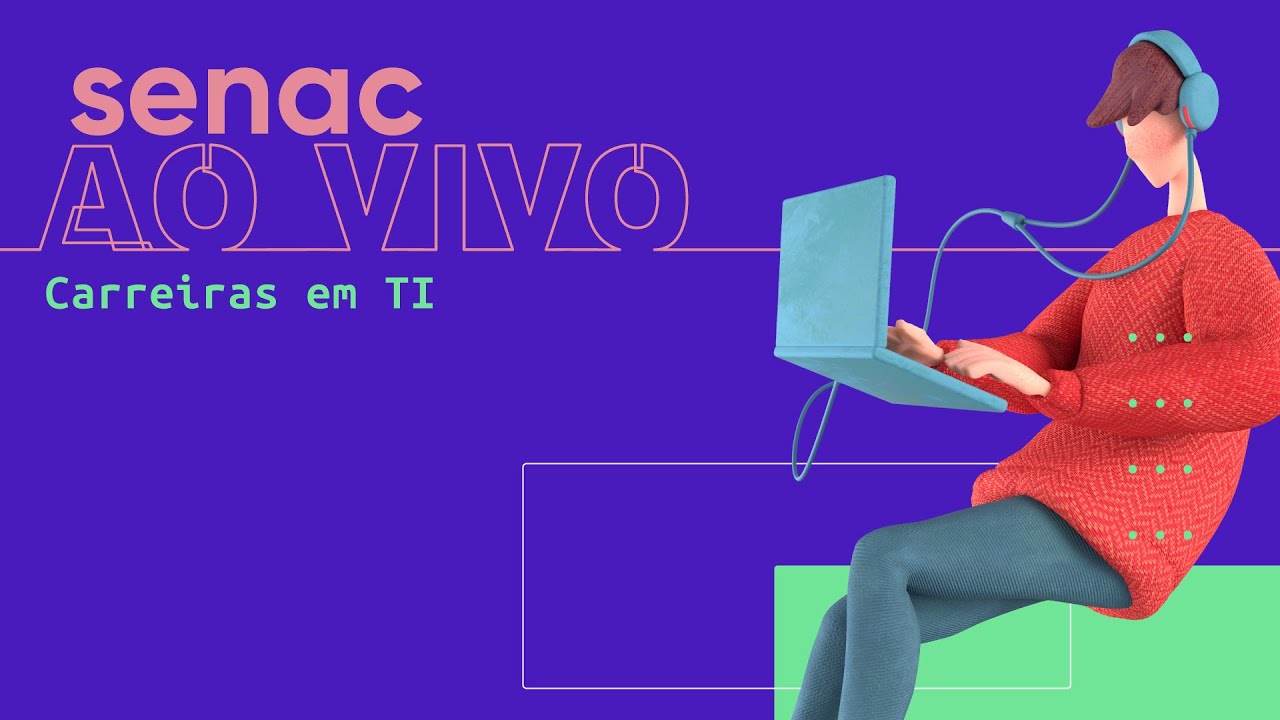 Senac ao Vivo | Carreiras em TI: Tecnologias BIM nas carreiras de construção civil