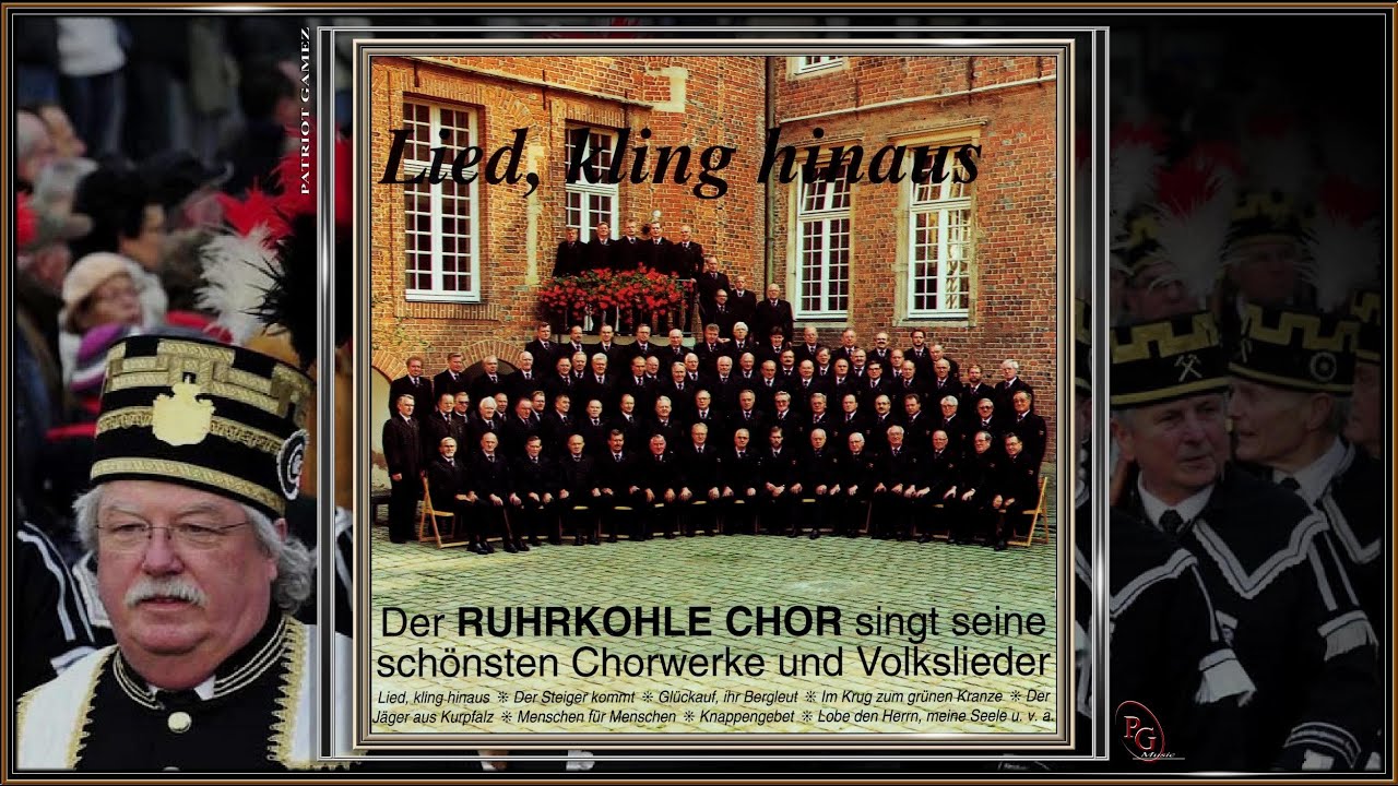 DER RUHRKOHLE CHOR ~ Lied des Bergmanns - Das Steigerlied ~ Ltg. GERHARD RABE...