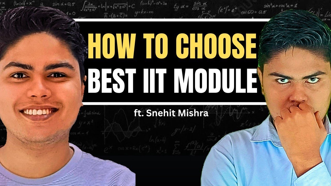Which is the best Module for IIT JEE PREPARATION | Snehit Mishra | IIT JEE