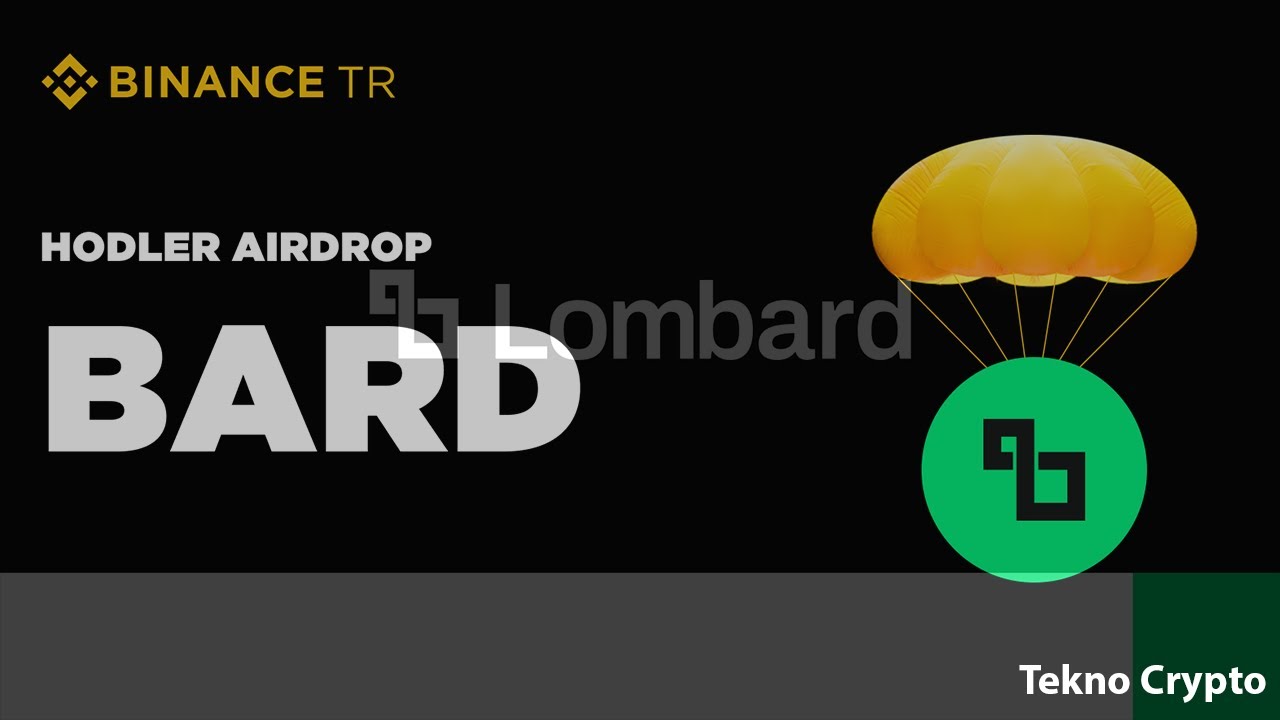 Binance TR 21. HODLer Airdrop: Lombard (BARD) Token Nedir? T&uuml;m Detaylarıyla