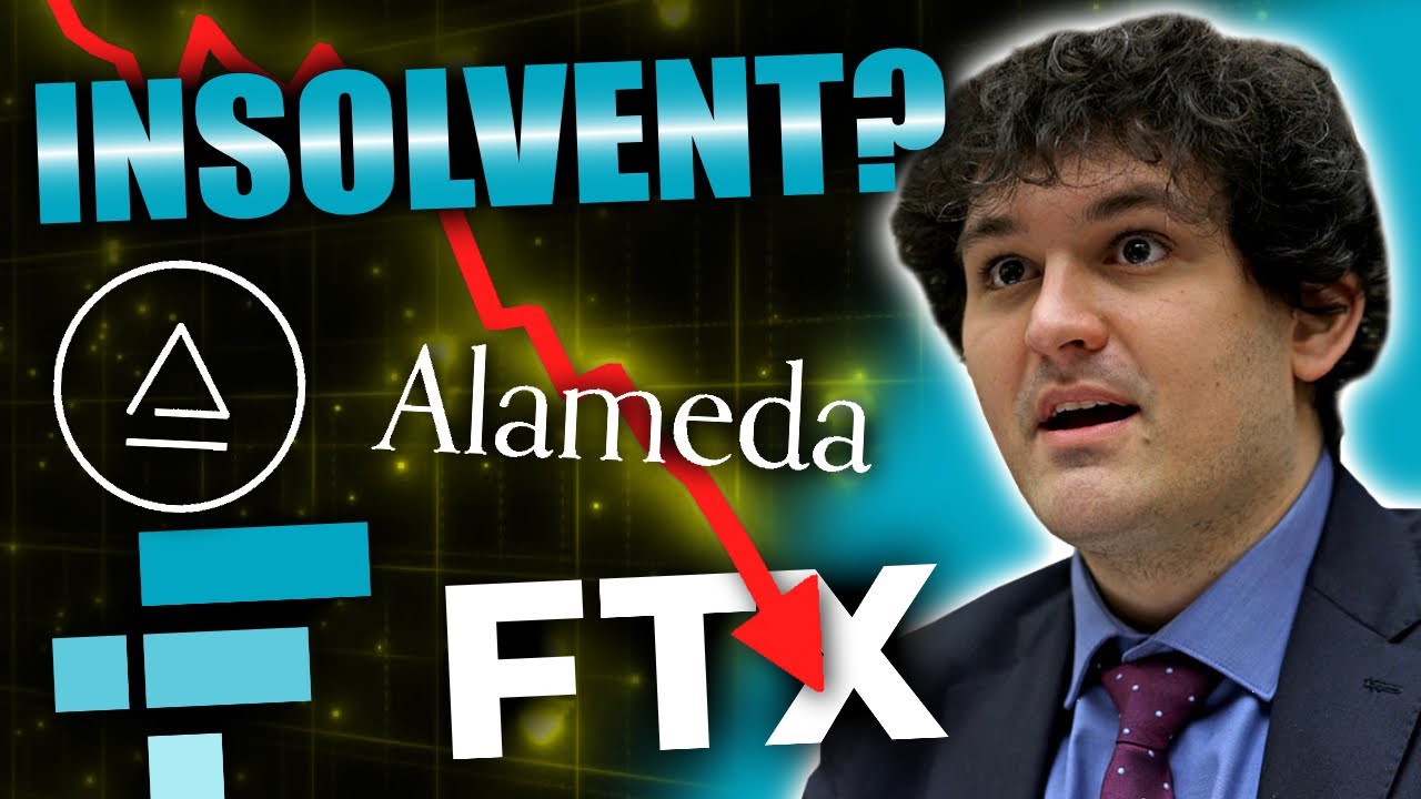 Sam Bankman-Fried&rsquo;s Alameda Research & FTX Insolvent - Here's Why