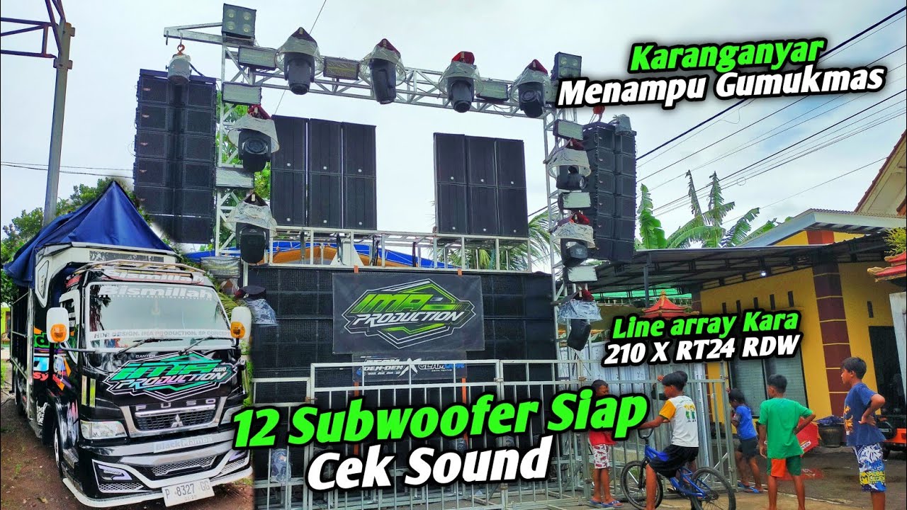 Menata 12 Subwoofer IMA Production bawa Line array kara 210 X Rt24 siap Cek Sound