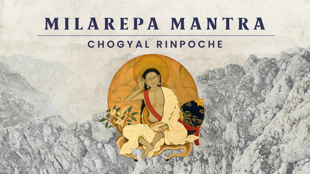 Milarepa - Mantra by Chogyal Rinpoche