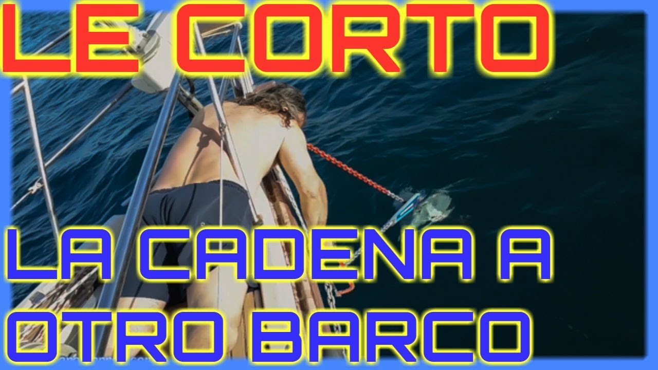 ABORDAJE NOS ABORDAN EN EL FONDEO CORTANDO LA CADENA DE FONDEO A UN BARCO DE CHARTER