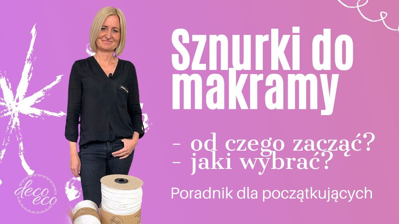 Sznurki do makramy - które do czego? Poradnik dla początkujących