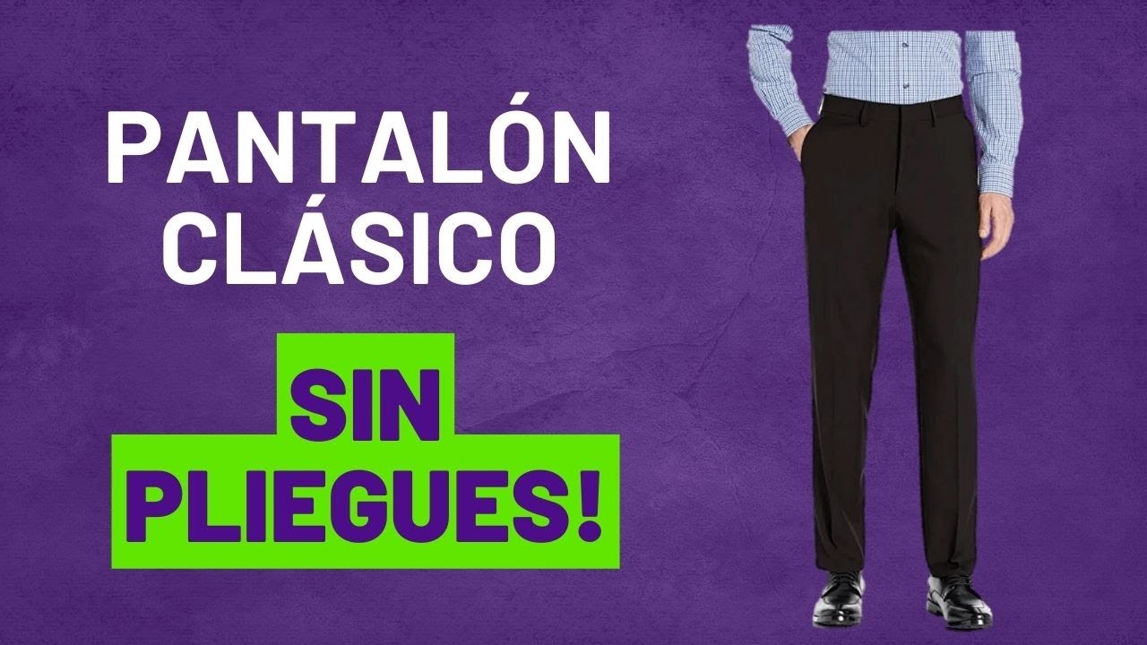 PATRONAJE PANTALON CLASICO DE VARON SIN PLIEGUES
