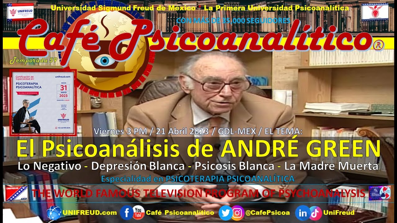 El Psicoanálisis de ANDRÉ GREEN - Lo Negativo, Depresión Blanca, Psicosis Blanca, La Madre Muerta