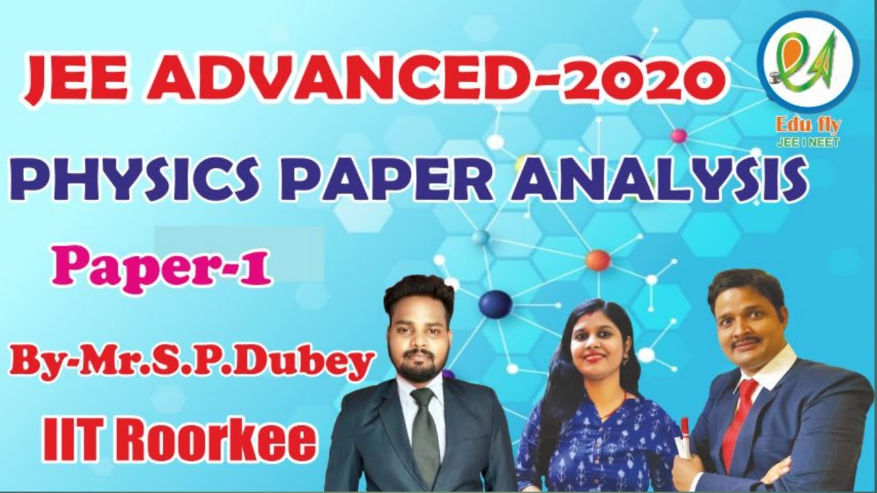 JEE ADVANCED 2020|| Physics Paper 1 Solution||27/09/2020 ||JEE Advanced Paper Discussion