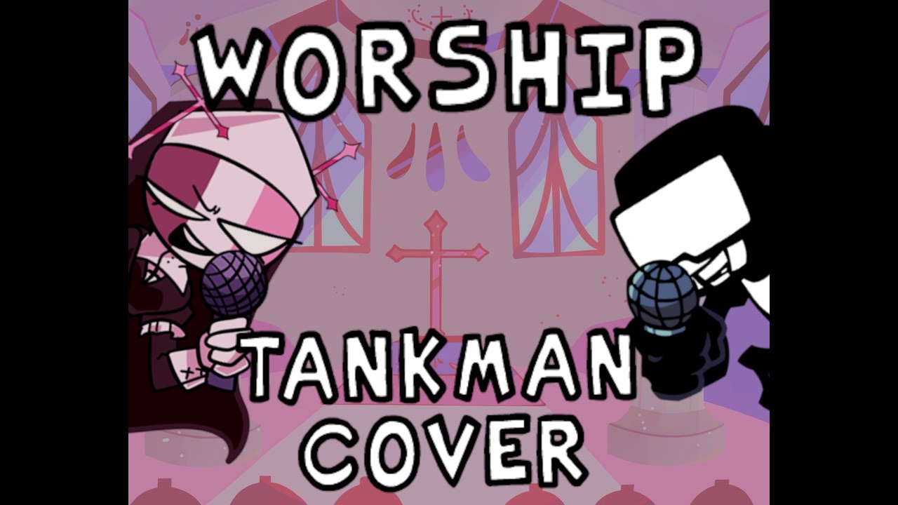 Worship - Tankman VS Sarvente cover | Friday night funkin' Mid-fight masses mod