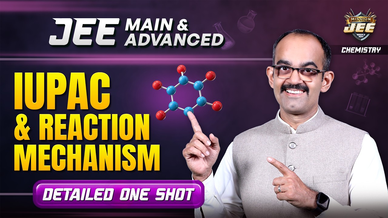 Master IUPAC & Reaction Mechanism for JEE 2026 | Complete One Shot by Ankit Sharma Sir