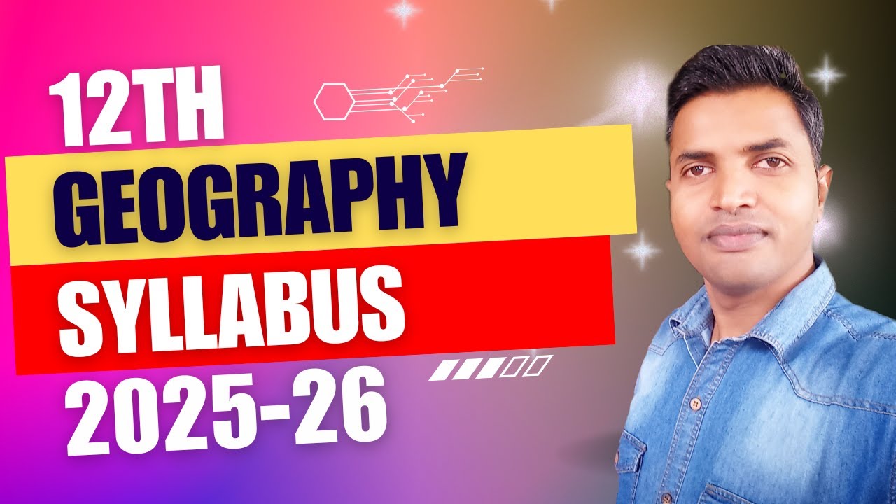 Class 12 Geography Syllabus 2025-26