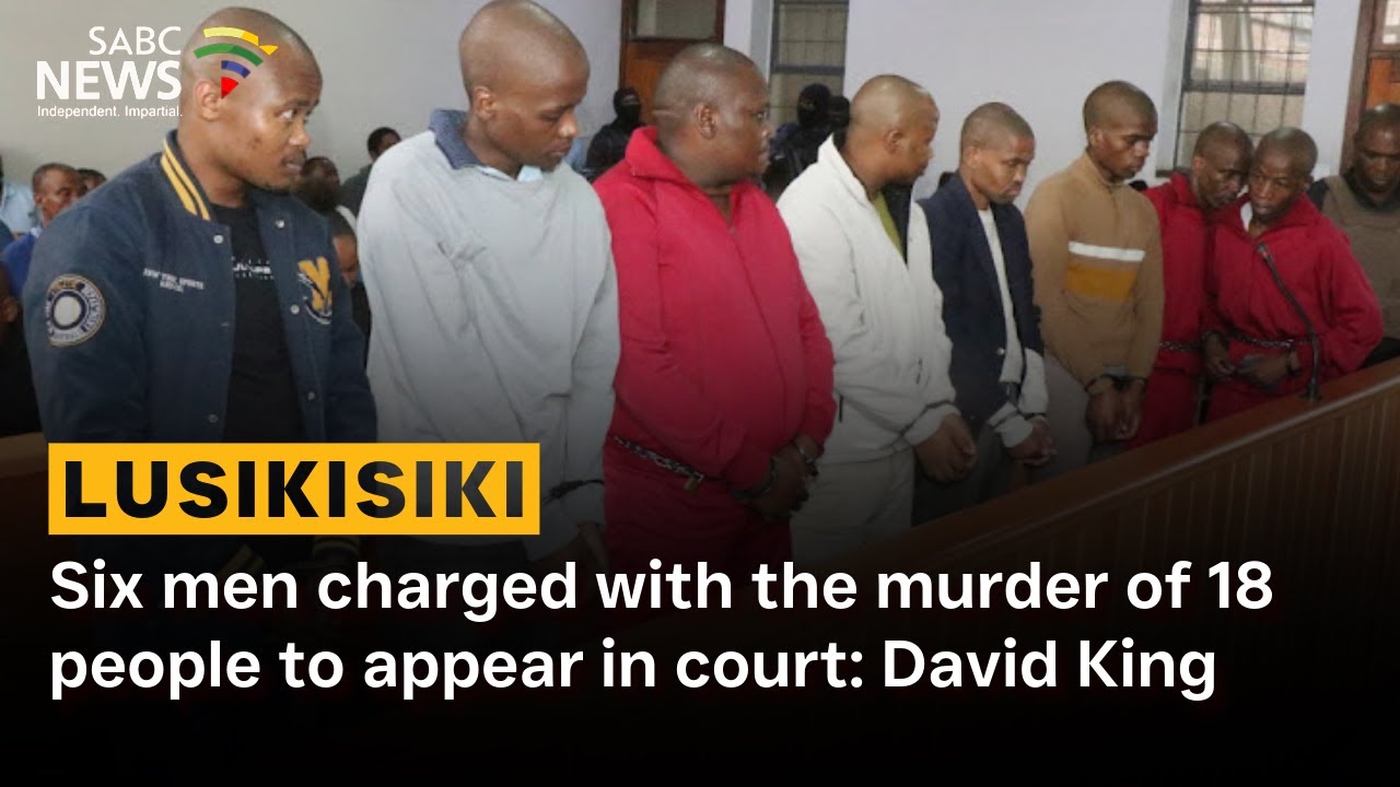 Lusikisiki Mass Murder | Six men charged with the murder of 18 people to appear in court: David King