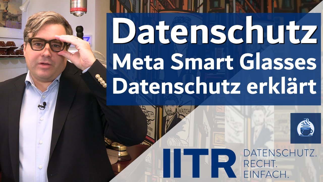 Meta Smart Glasses und der Datenschutz - einfach erklärt