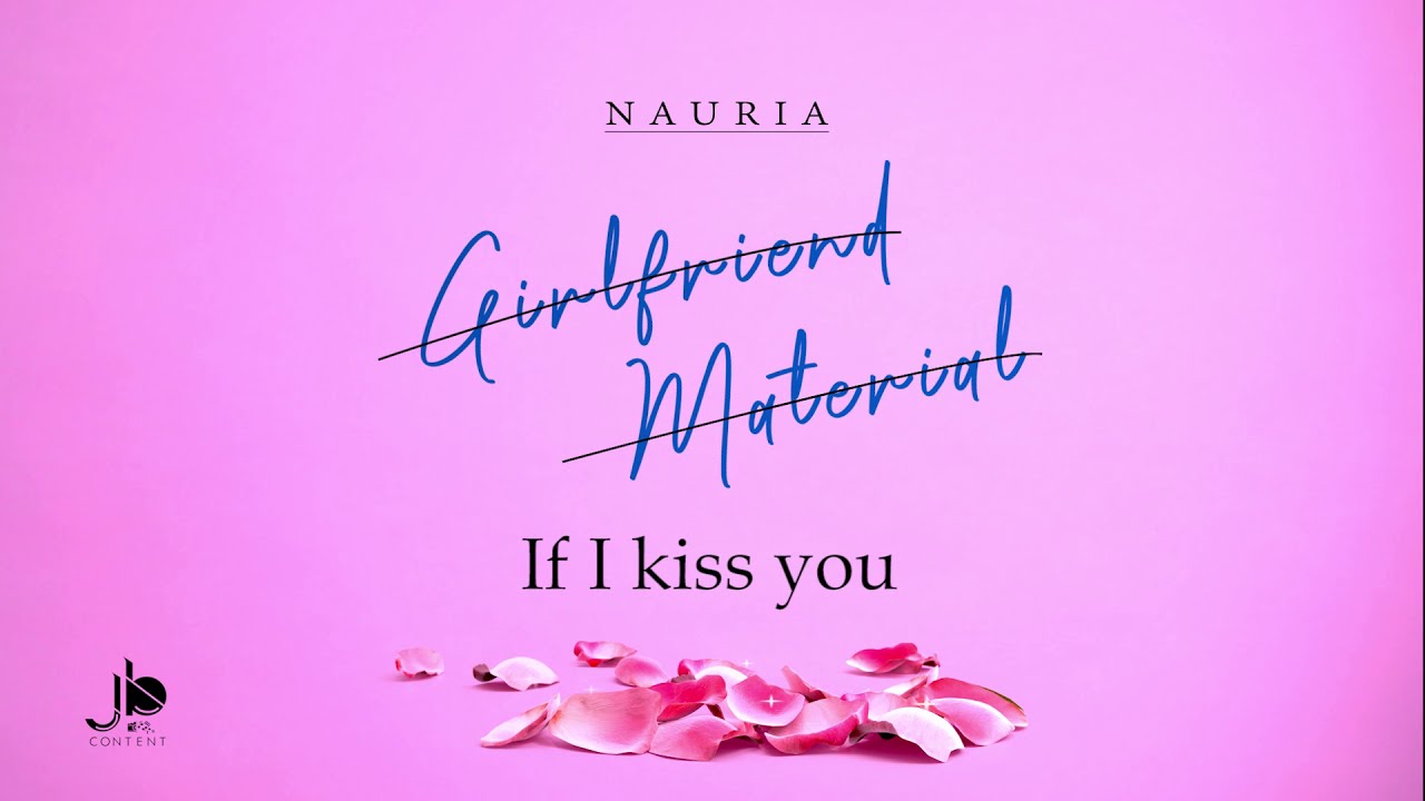 Nauria - Girlfriend Material (Official Lyrics Video)