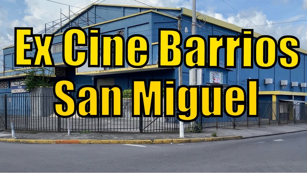 Cine Barrios San Miguel El Salvador