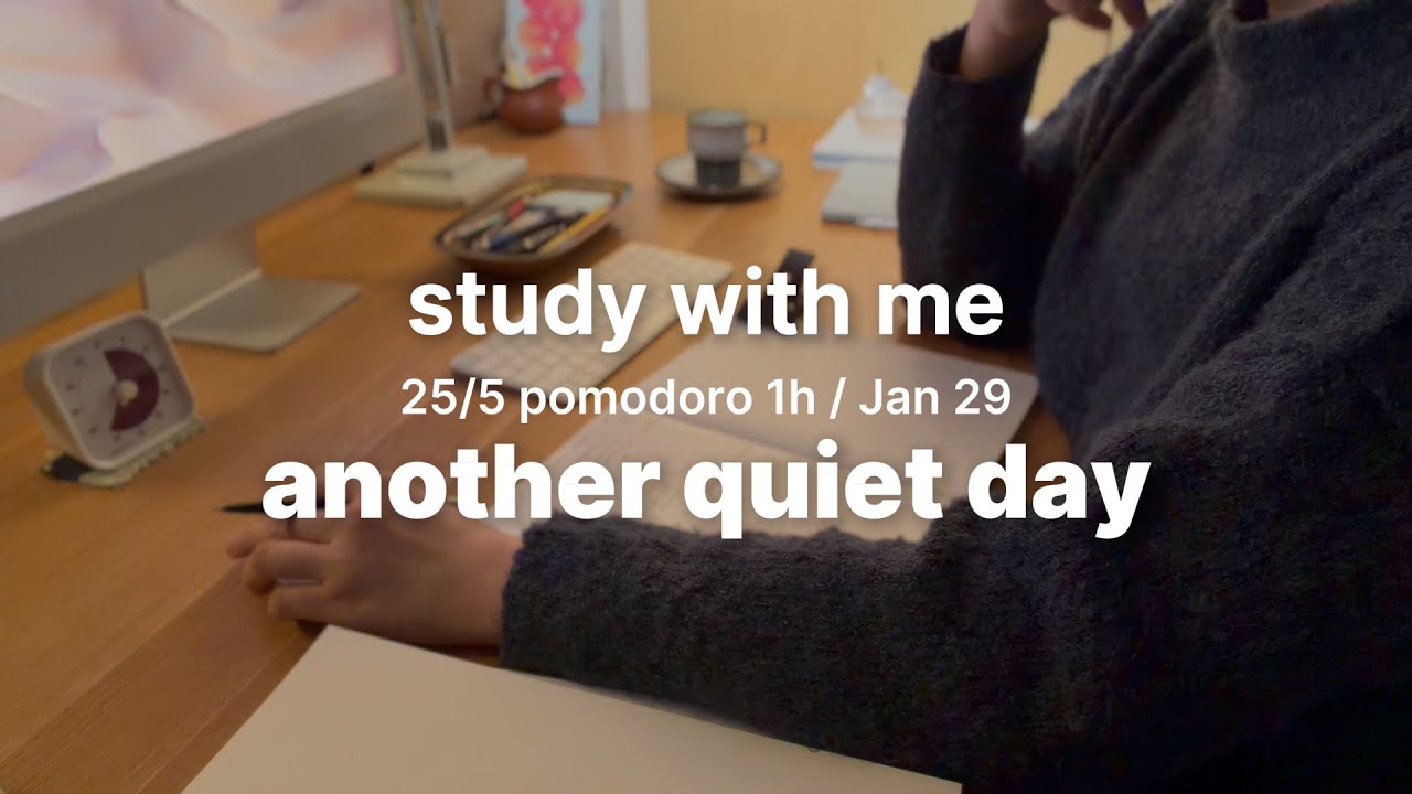 25/5 pomodoroㅣcalm, focus, no talkingㅣ1 hour study with meㅣJan 29 ..another quiet day