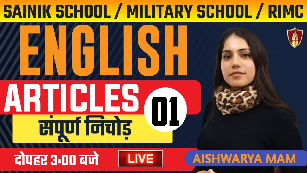English Articles | Part 1| Sukhoi Academy | Aishwarya Mam | RIMC | Sainik School | Military School
