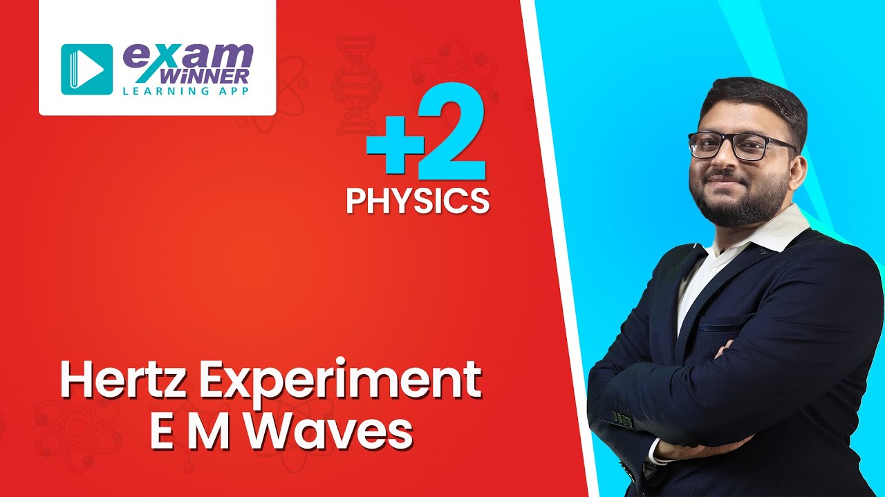 Hertz Experiment |  E M Waves | Class 12 Physics | Kerala State Syllabus | Malayalam Explanation |