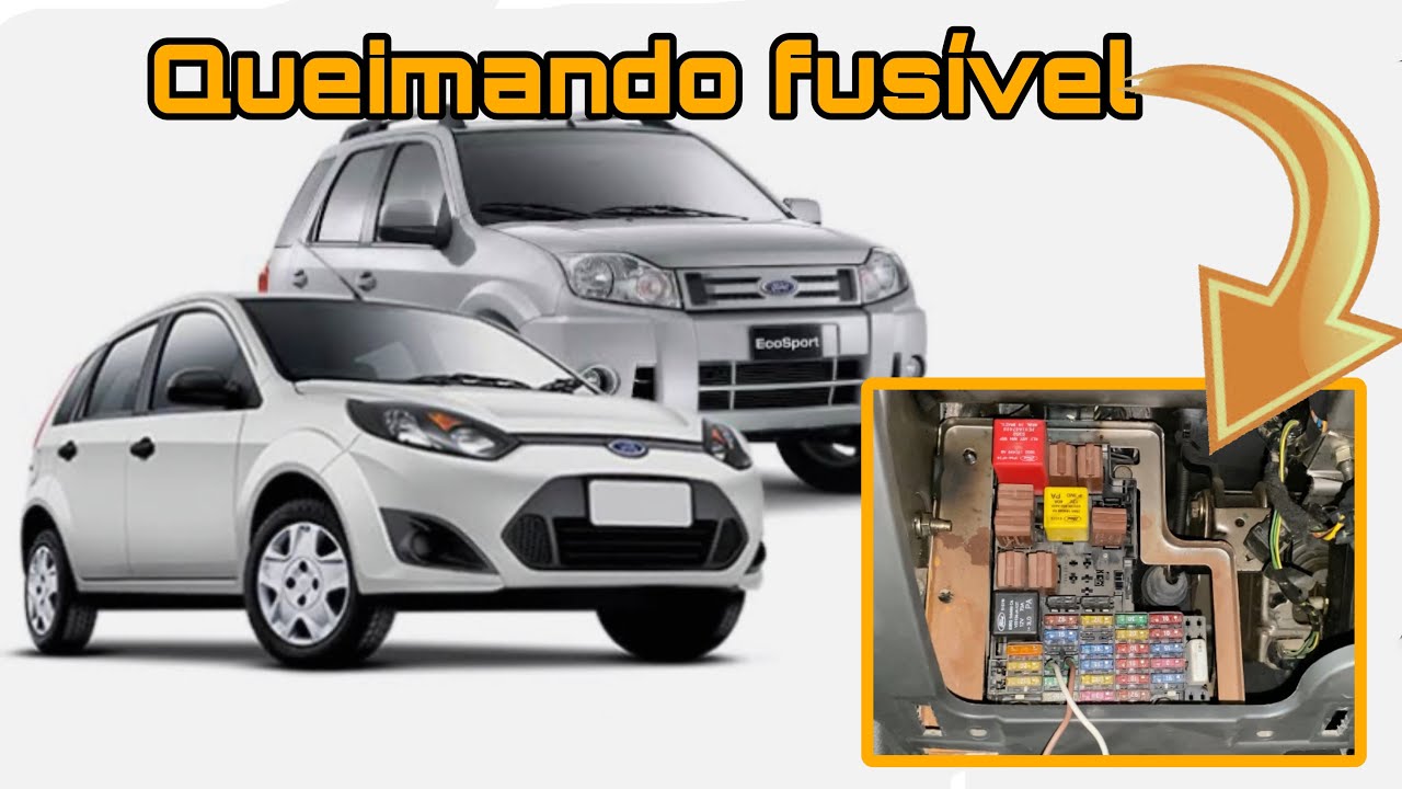 Ecosport queimando fusível- Fiesta queimando fusível?