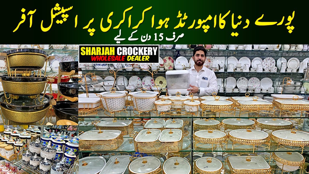 Sharjah Crockery Largest Crockery Market in Peshawar | Dinner Set Rates & Tea Set | Cheap Crockery