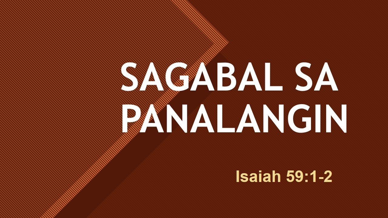 Part 7: Sagabal Sa Panalangin