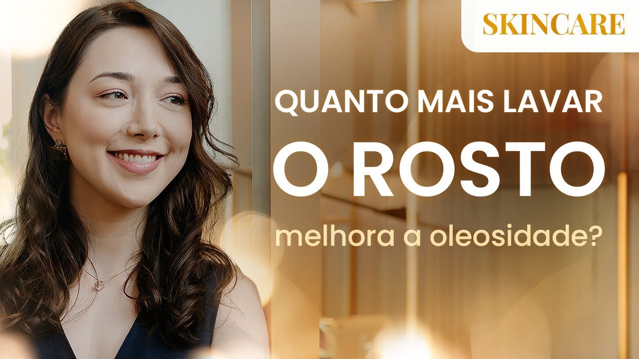 VEJA como CONTROLAR a OLEOSIDADE da pele