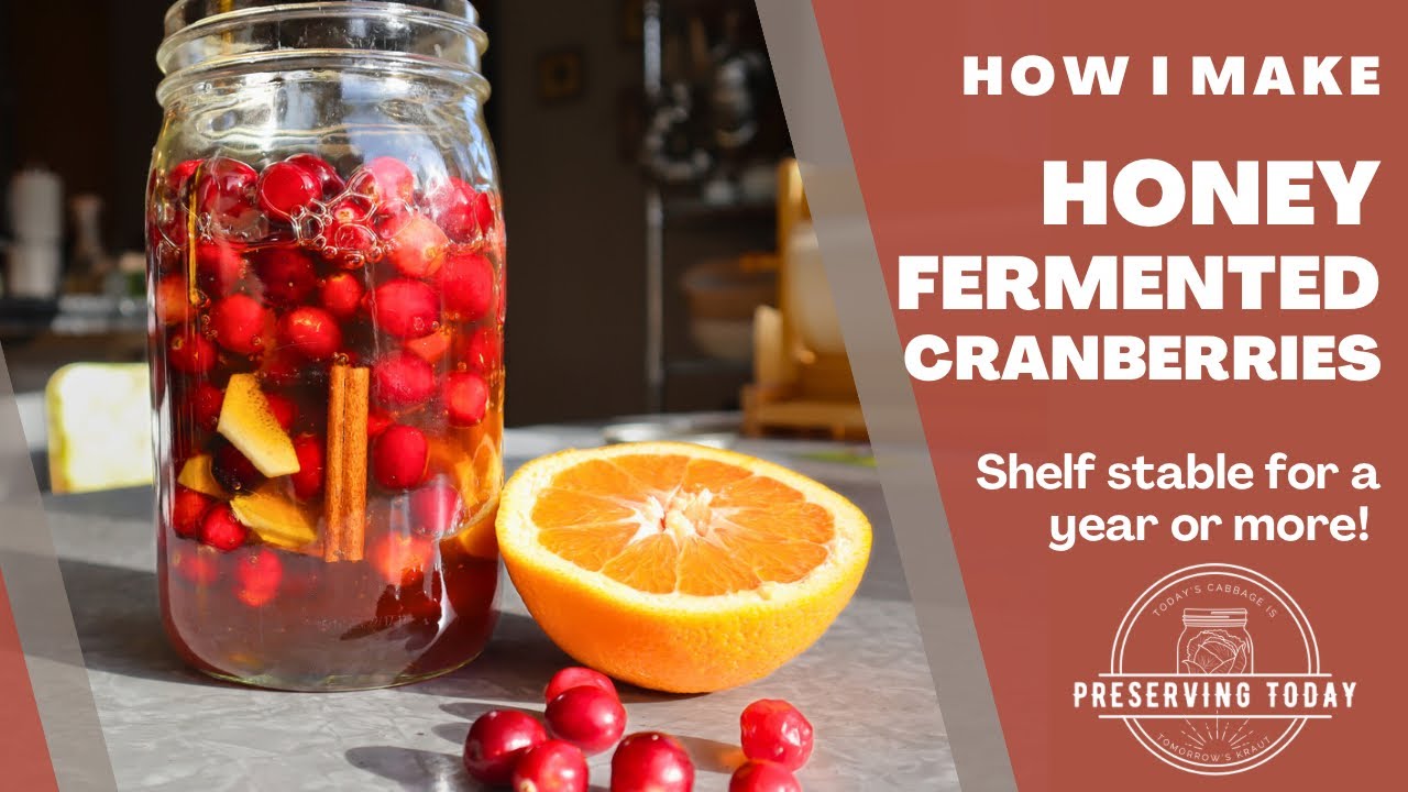 How I Make Honey Fermented Cranberries and What They're Like After More Than a Year!
