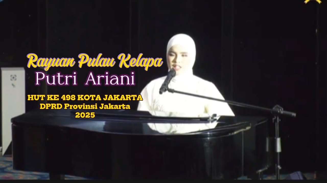 Rayuan Pulau Kelapa - Putri Ariani - HUT Ke 498 Kota Jakarta, 2025- DPRD Provinsi Jakarta