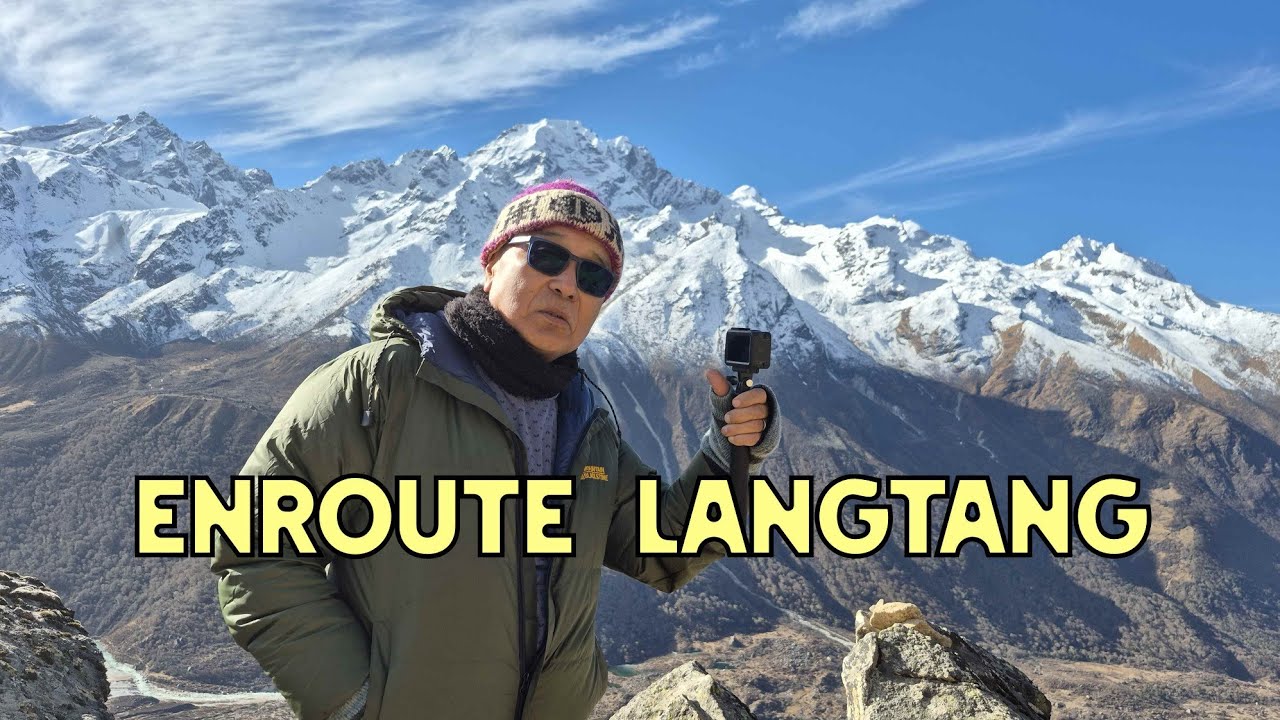 Trekking in Langtang | Langtang Valley Trek Experience | Enroute Langtang