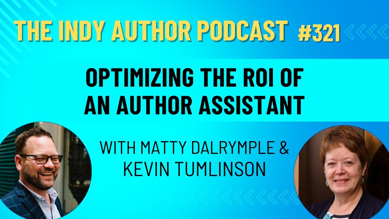 Optimizing the ROI of an Author Assistant with Kevin Tumlinson - #321