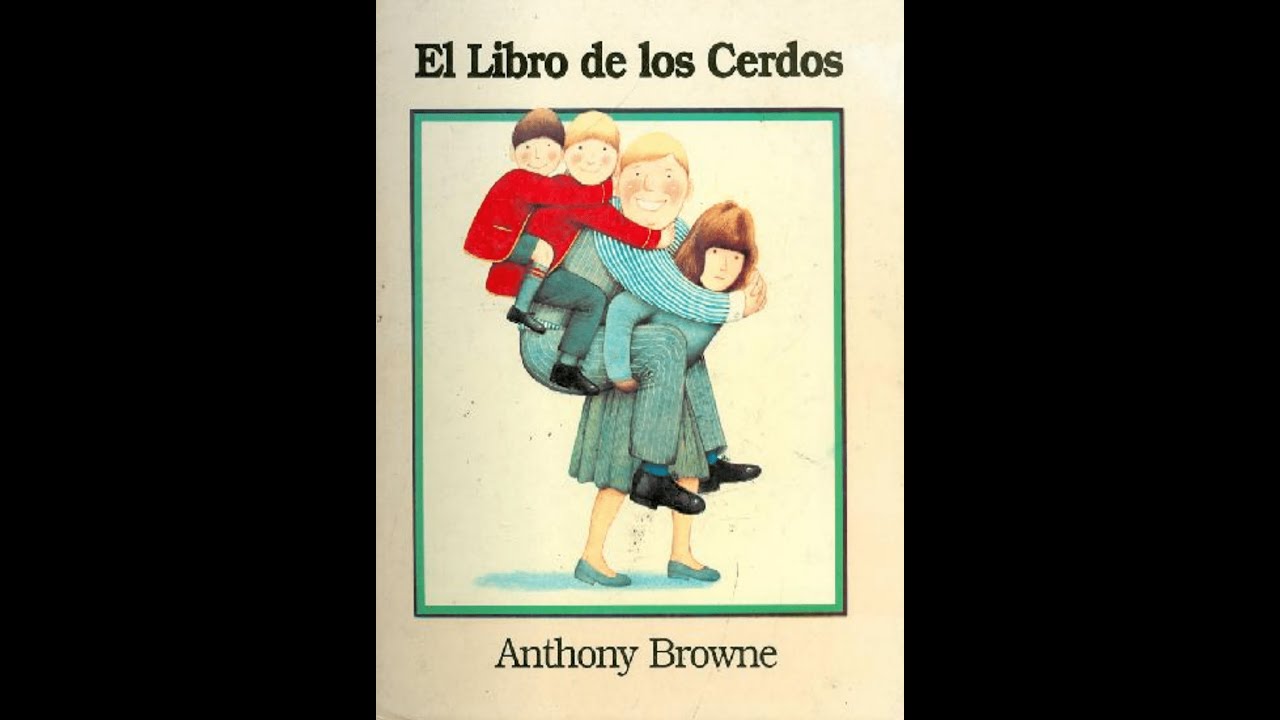 El libro de los cerdos - Anthony Browne