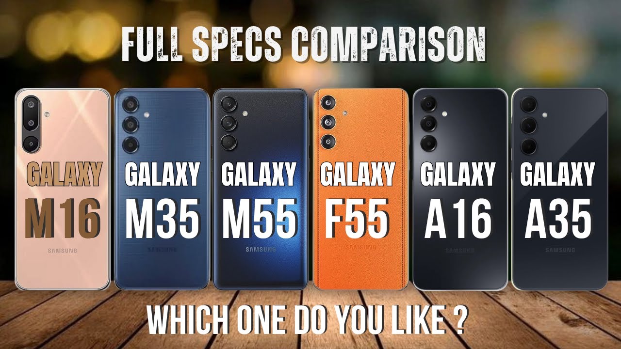 Samsung Galaxy M16 vs Galaxy M35 vs Galaxy M55 vs Galaxy F55 vs Galaxy A16 5G vs Galaxy A35