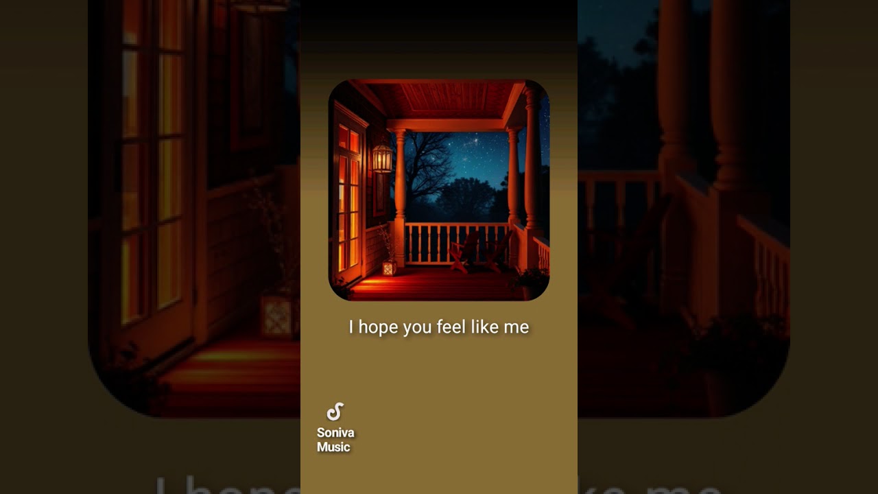 I hope you feel like me