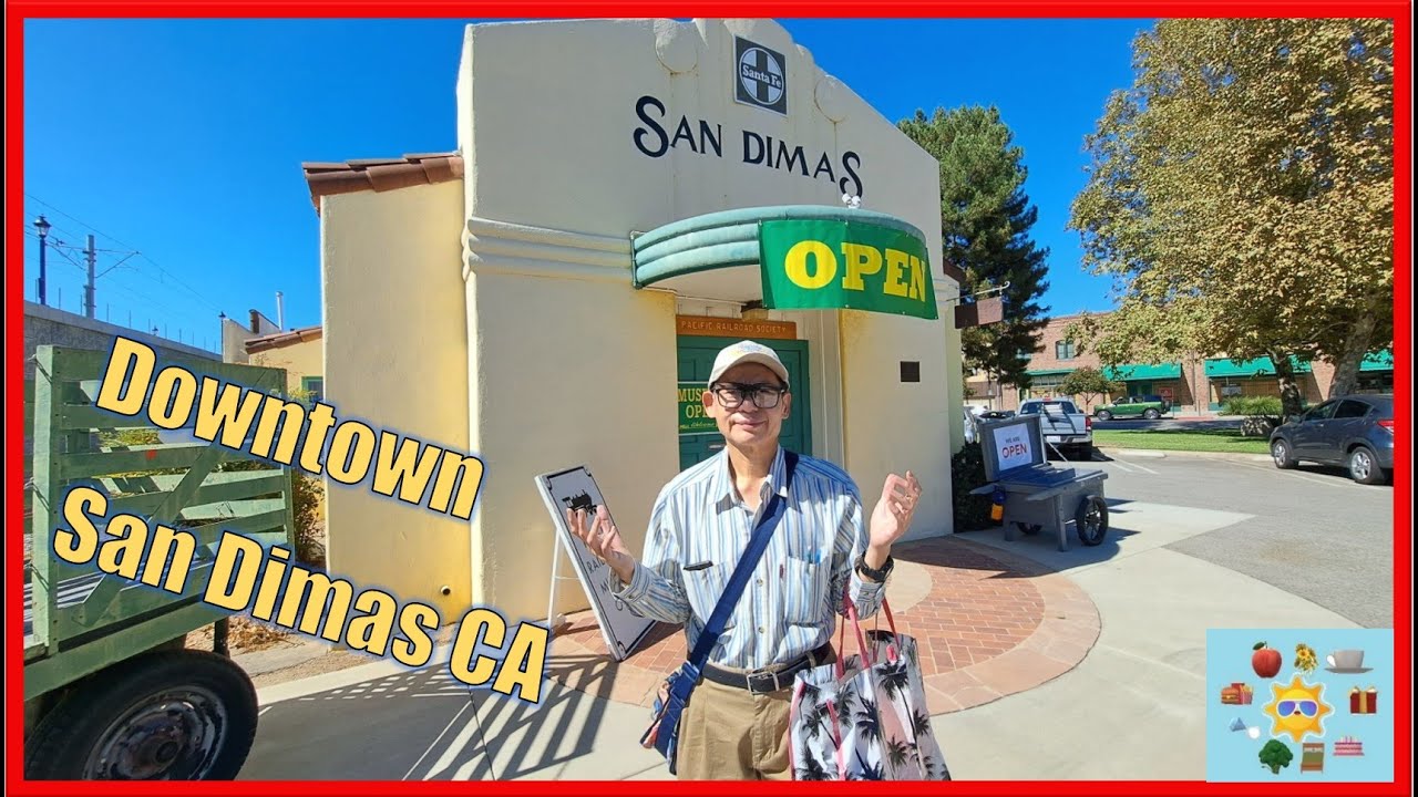 DOWNTOWN SAN DIMAS CA Heart of the Village Antique Pacific Railroad Museum San Dimas Town Center