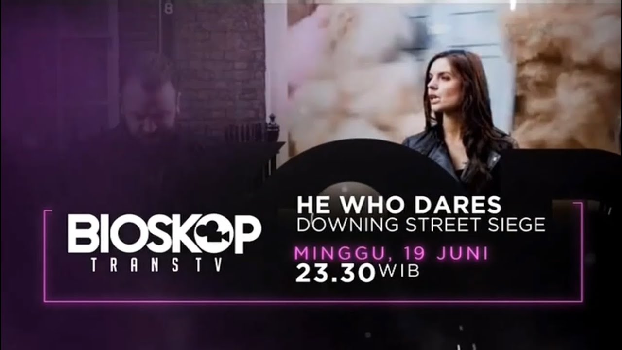 Promo Bioskop Trans TV : He Who Dares Downing Street Siege (19 Juni 2022) [30sec]