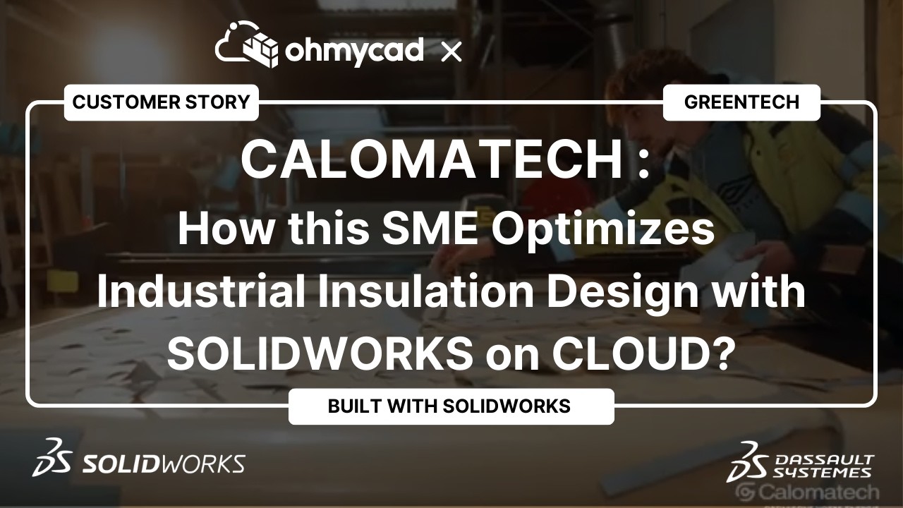 How Calomatech Optimizes Industrial Insulation Design with SOLIDWORKS & 3DEXPERIENCE
