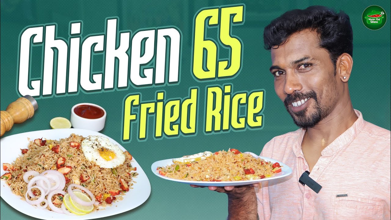 Chiken 65 Fried Rice | How to Make Perfect Fried Rice with Chicken EverynTime | Master Chef Mani