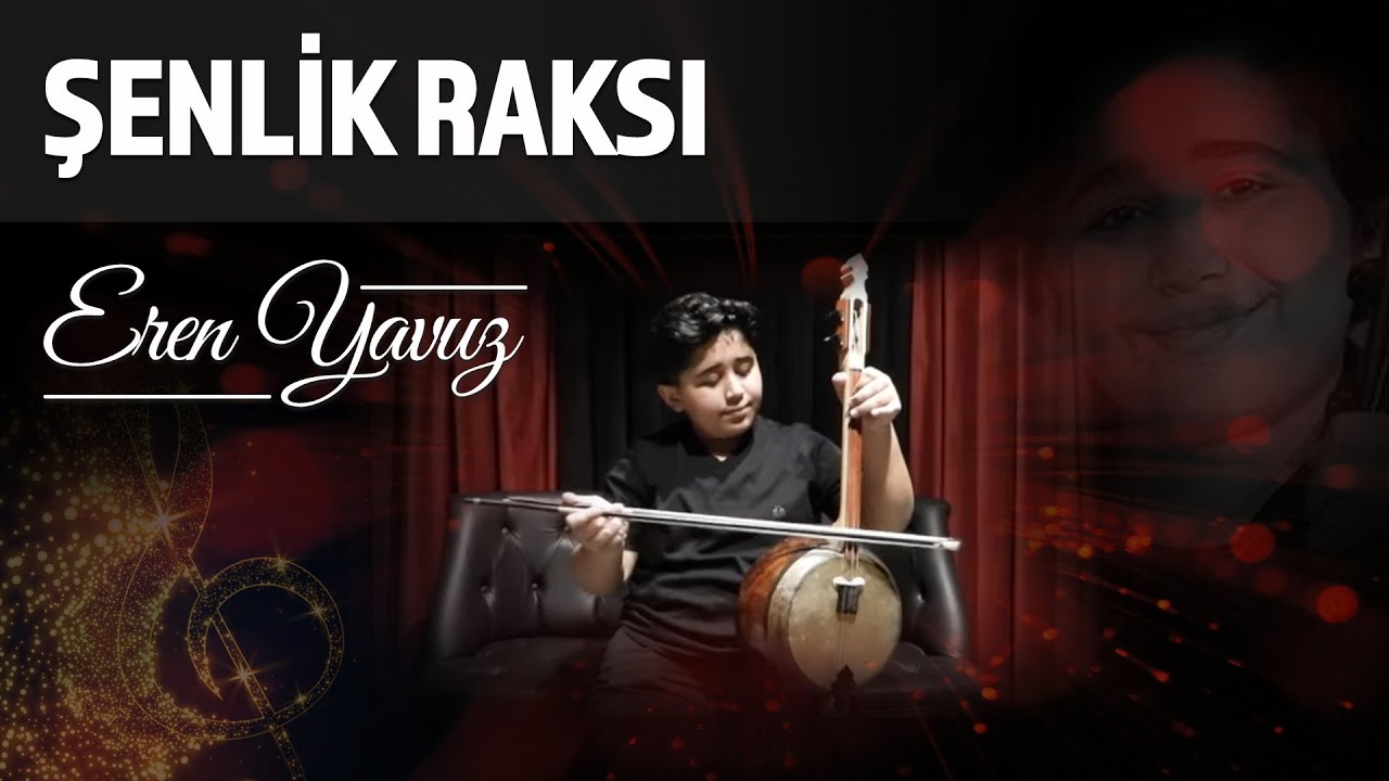 Eren Yavuz-ŞENLİK RAKSI