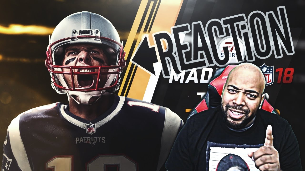 MADDEN NFL 18 - NEW CAREER MODE STORYLINE & TOM BRADY IS THE COVER ATHLETE REACTION!