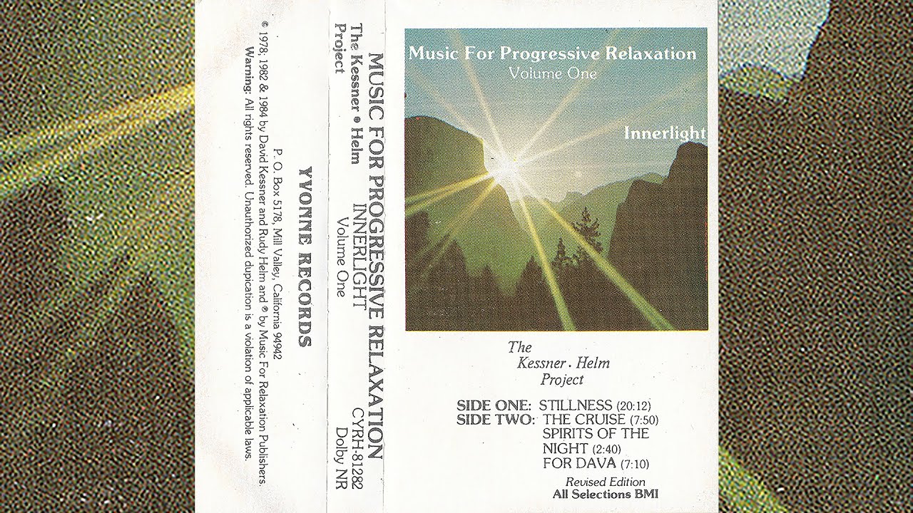 The Kessner / Helm Project &lrm;&ndash; Music For Progressive Relaxation Volume One : Innerlight [1982]