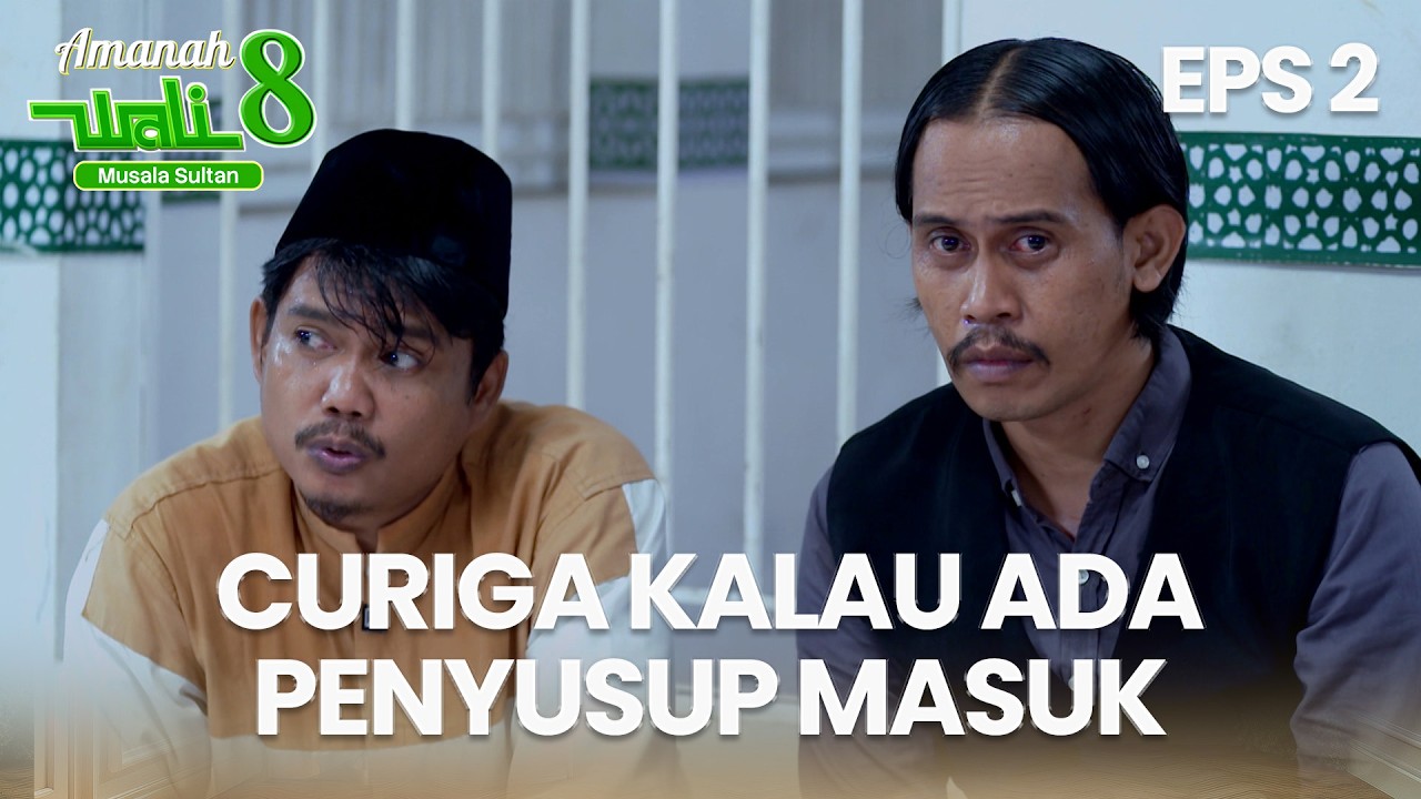Untung Curiga, Kalau Sultan Itu Penyusup Dari Pihak Developer | AMANAH WALI 8 | EPS 2 PART 3