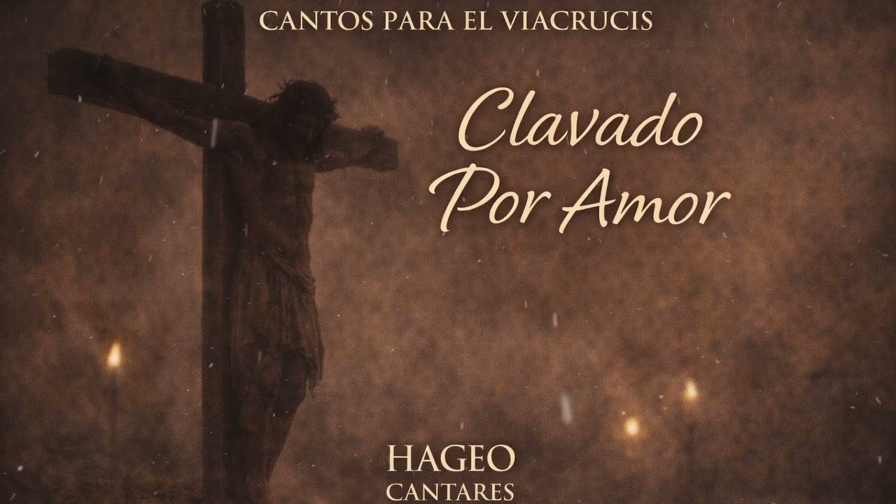 Clavado Por Amor | Canto Litúrgico | HAGEO CANTARES