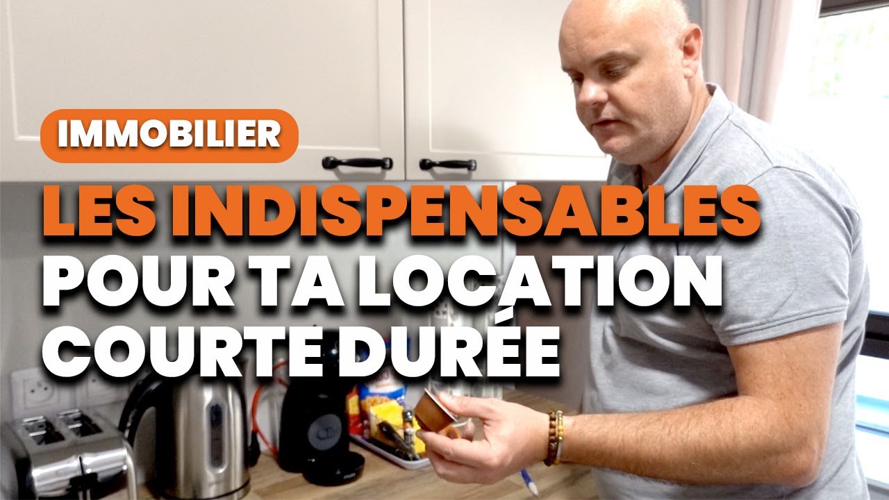 Les indispensables dans ta location courte durée